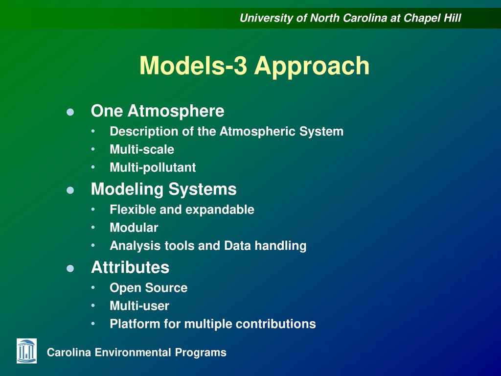 Models-3 Approach One Atmosphere Modeling Systems Attributes