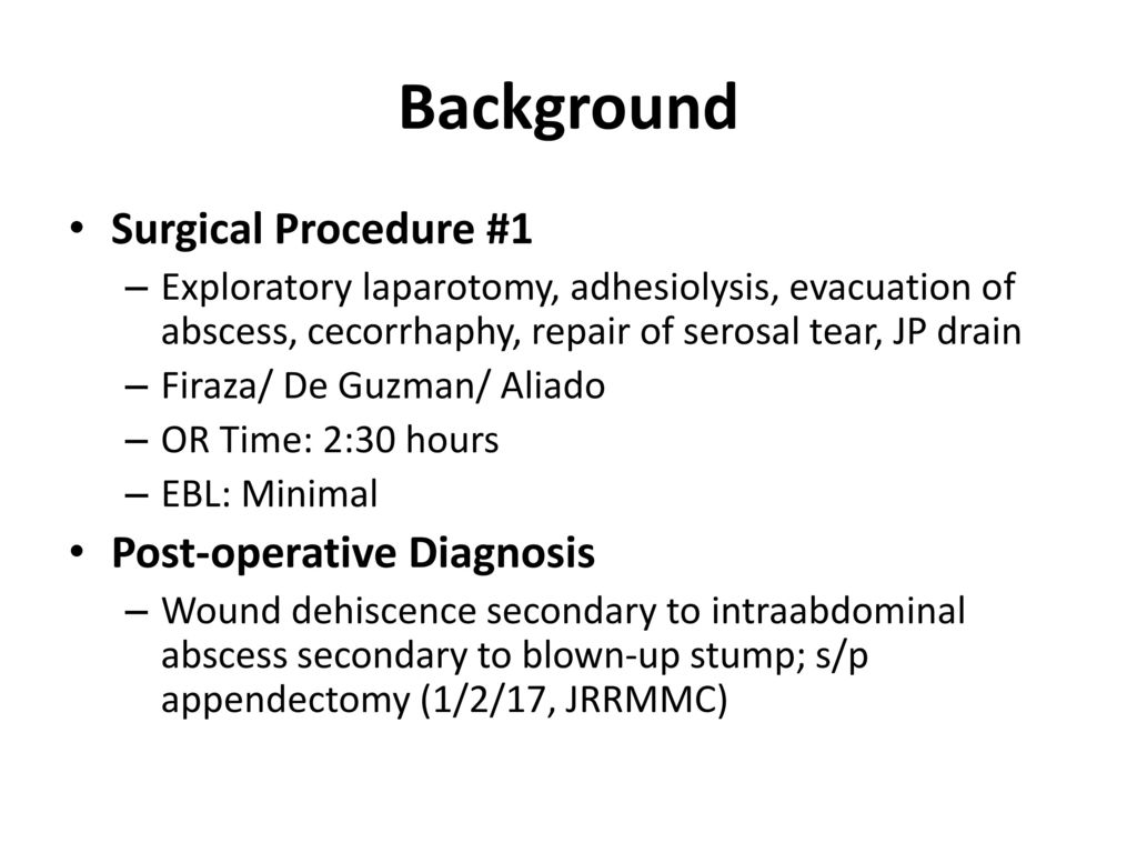 Background Surgical Procedure #1 Post-operative Diagnosis