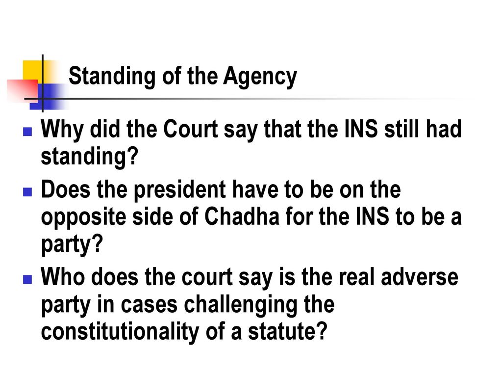 INS v Chadha 462 U S 919 (1983) This is an important case about the