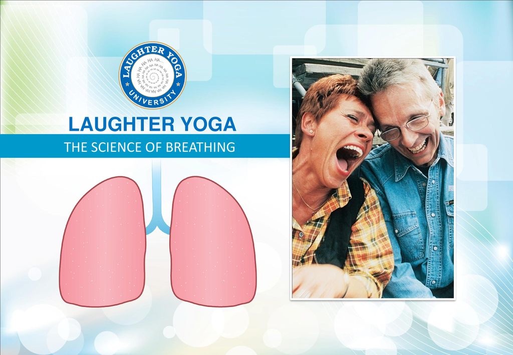 LAUGHTER YOGA THE SCIENCE OF BREATHING