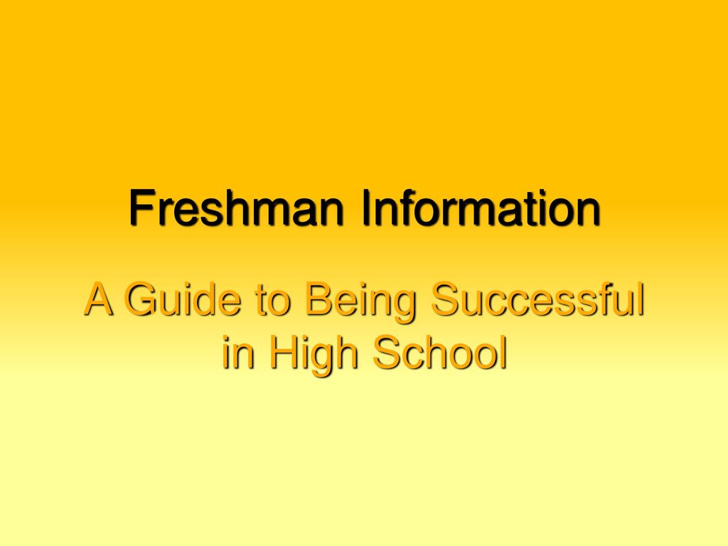 A Guide to Being Successful in High School - ppt download