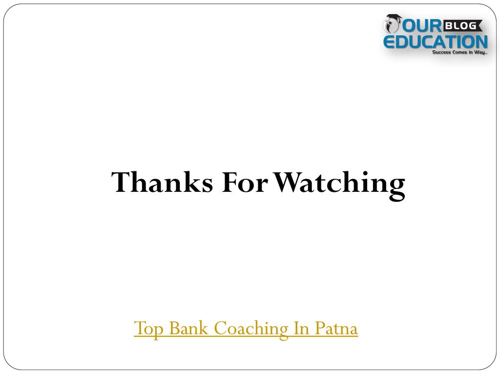Thanks For Watching Top Bank Coaching In Patna
