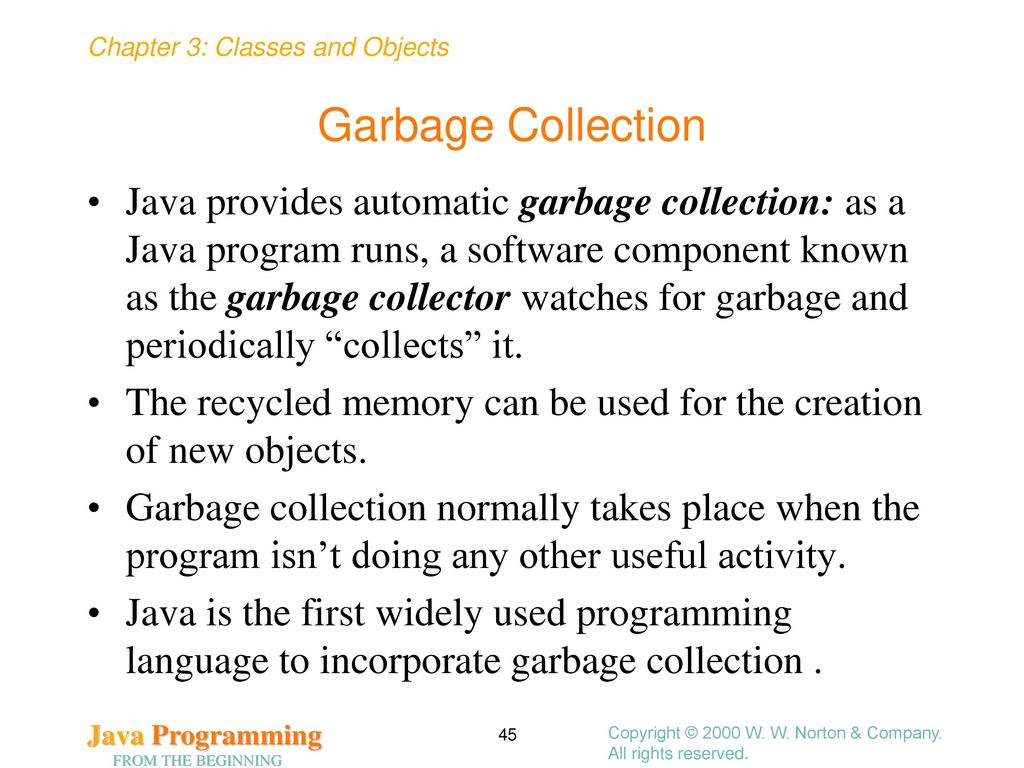Classes and Objects Chapter 3 Copyright © 2000 W. W. Norton & Company ...