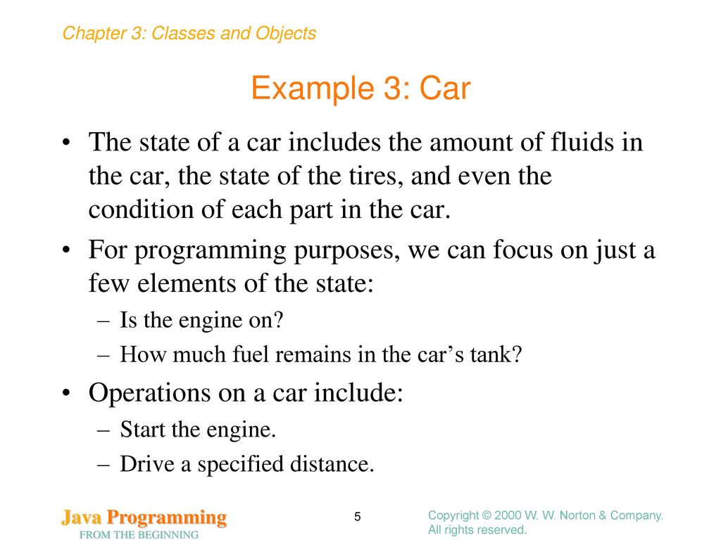 Classes and Objects Chapter 3 Copyright © 2000 W. W. Norton & Company ...