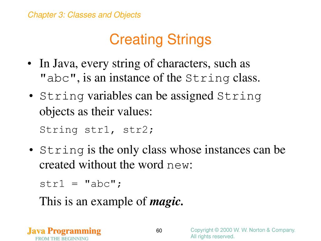 Classes and Objects Chapter 3 Copyright © 2000 W. W. Norton & Company ...