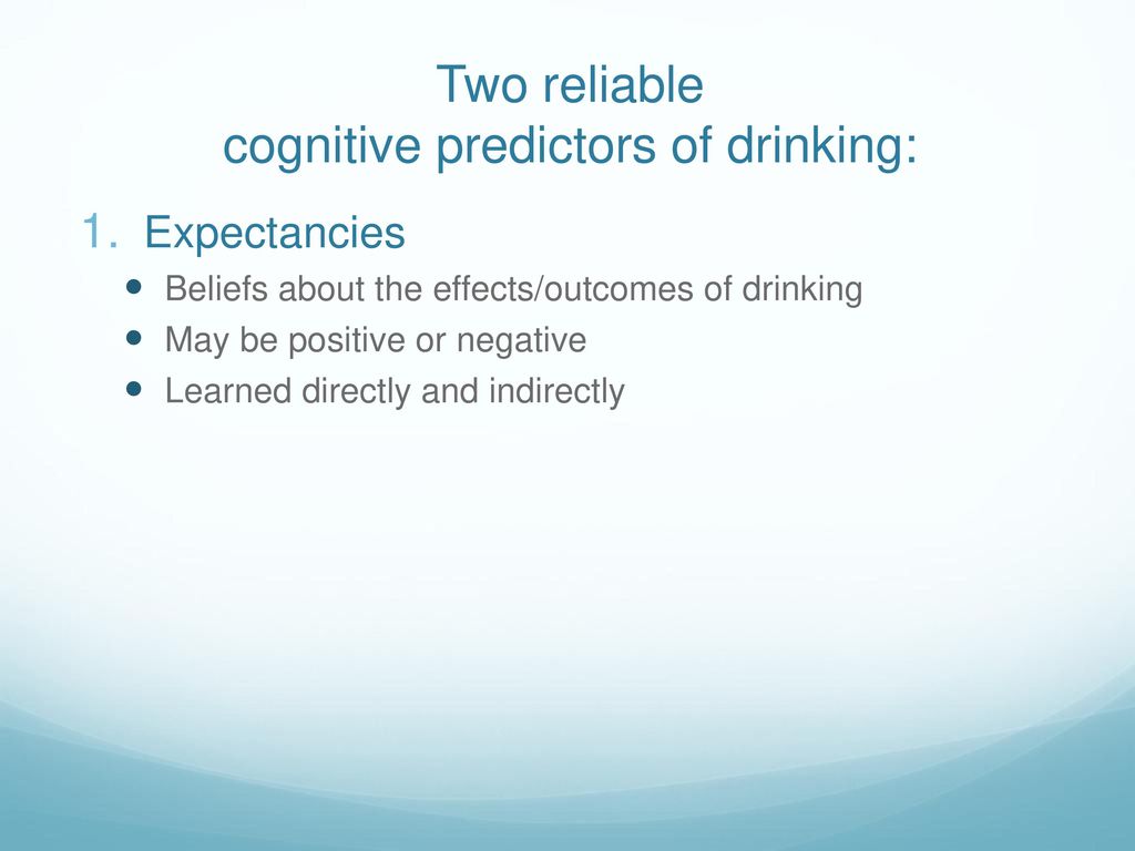 Two reliable cognitive predictors of drinking: