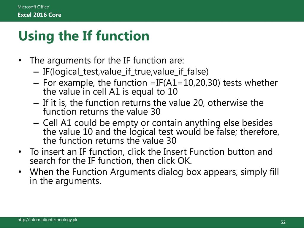 Using the If function The arguments for the IF function are: