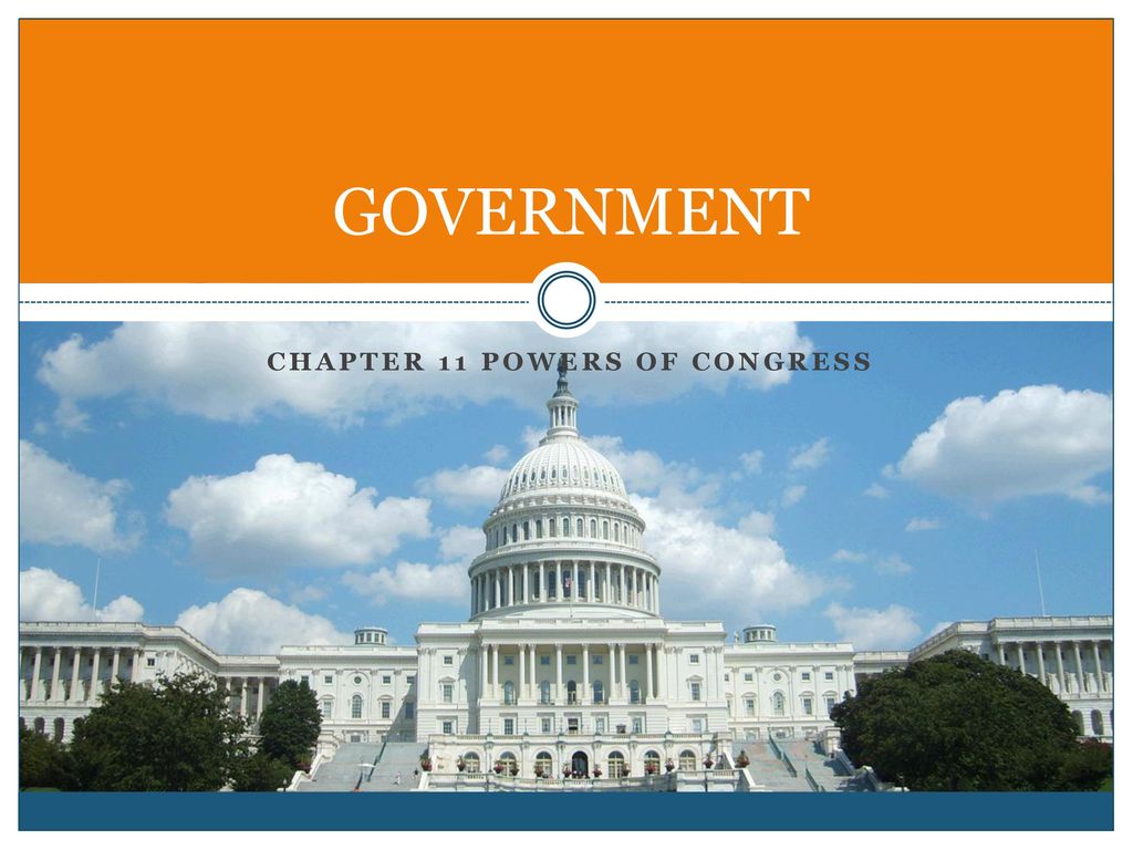 CHAPTER 11 Powers Of Congress - Ppt Download