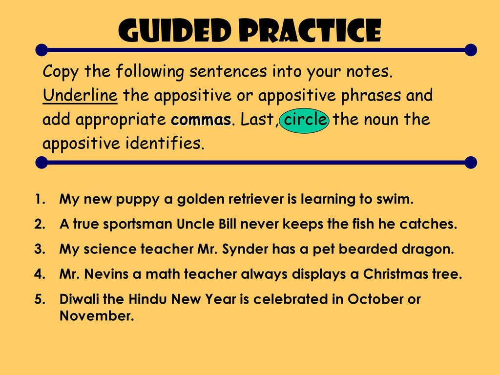 Guided practice Copy the following sentences into your notes.