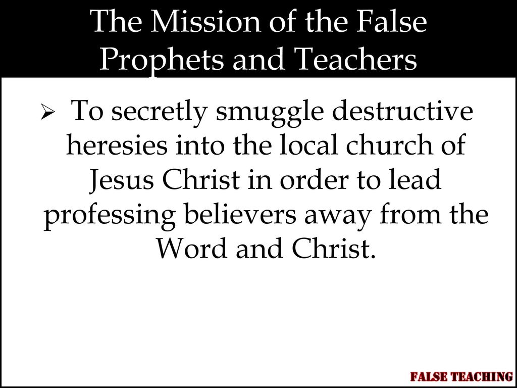 2 Peter 2:1 But false prophets also arose among the people, just as ...