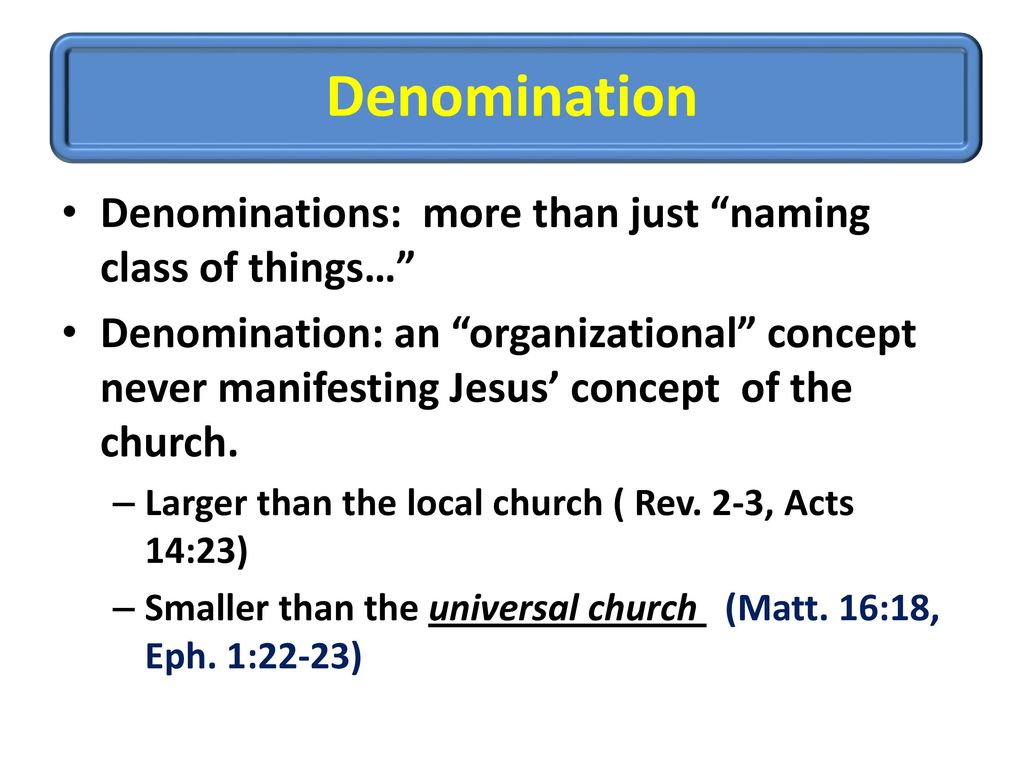 Denomination Denominations: more than just naming class of things…