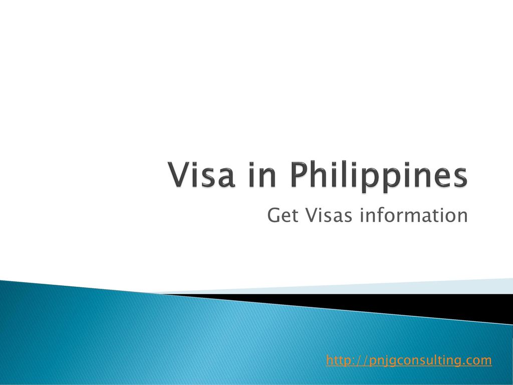 Visa In Philippines Get Visas Information Ppt Download visa-in-philippines-get-visas-information-ppt-download