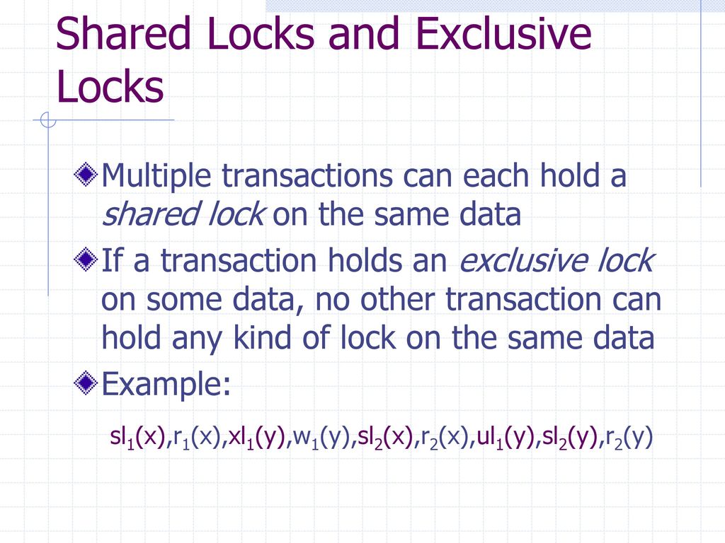 Shared Locks and Exclusive Locks