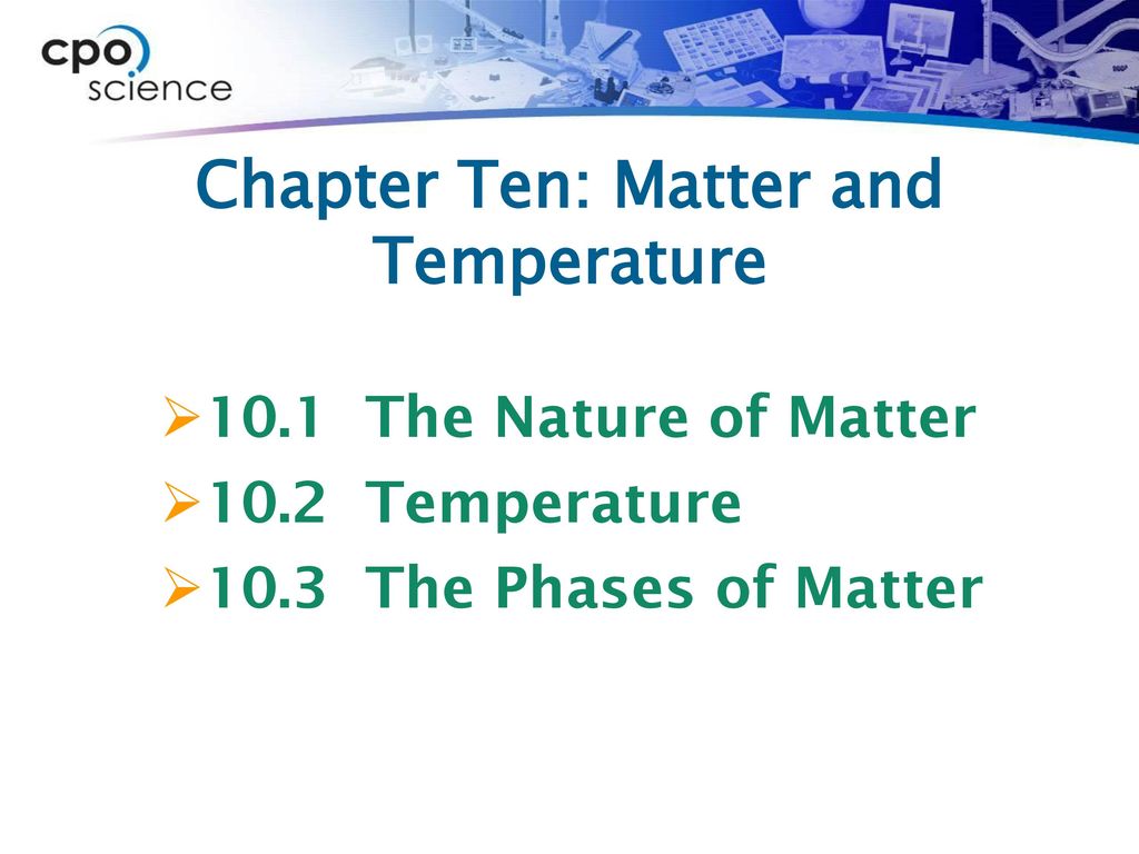 Chapter Ten: Matter and Temperature
