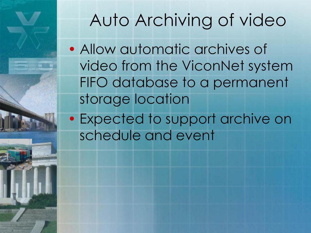 Auto Archiving of video