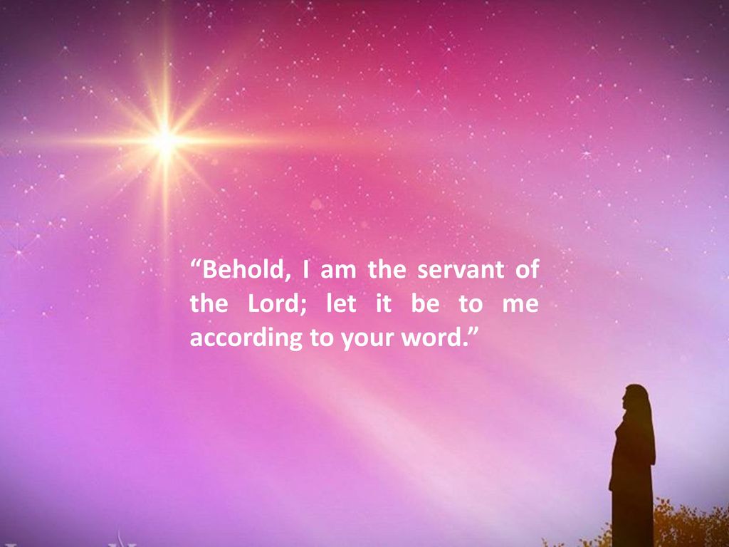 "Greetings, you who are highly favoured! The Lord is with you." ppt