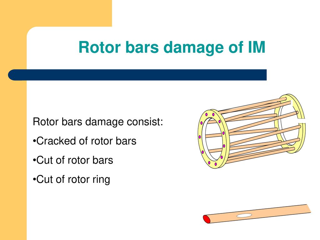Rotor bars damage of IM Rotor bars damage consist: