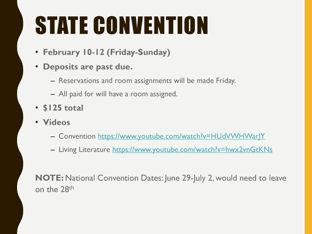 State Convention February (Friday-Sunday) Deposits are past due.