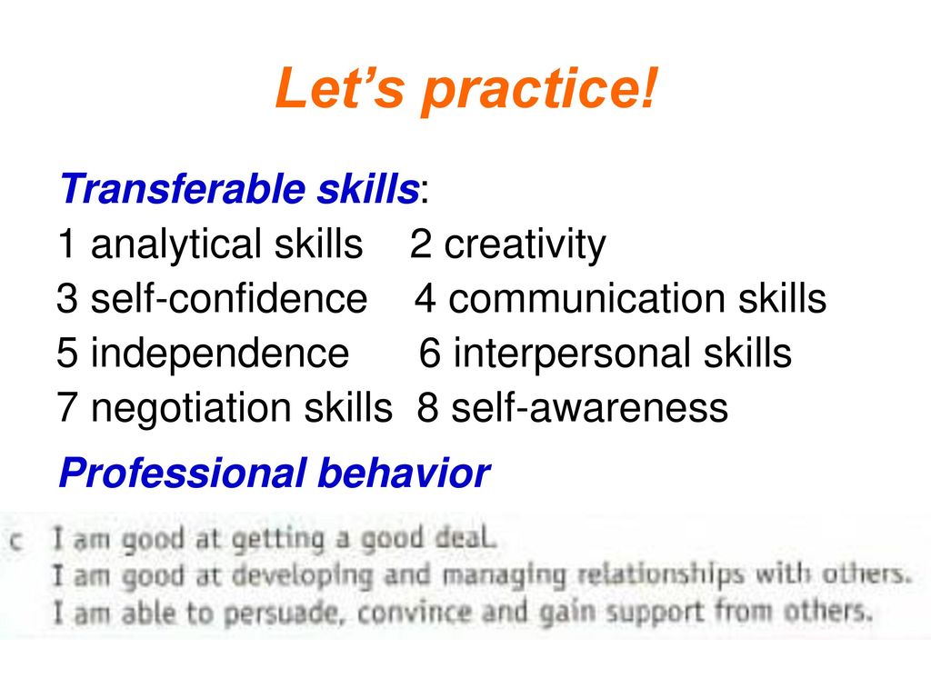 Let’s practice! Transferable skills: 1 analytical skills 2 creativity