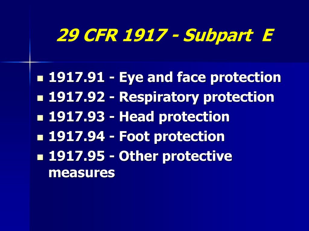 29 CFR Part 1917 Subpart E Personal Protection. - Ppt Download