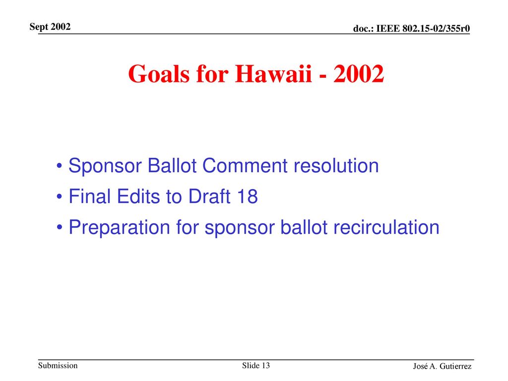 Goals for Hawaii Sponsor Ballot Comment resolution