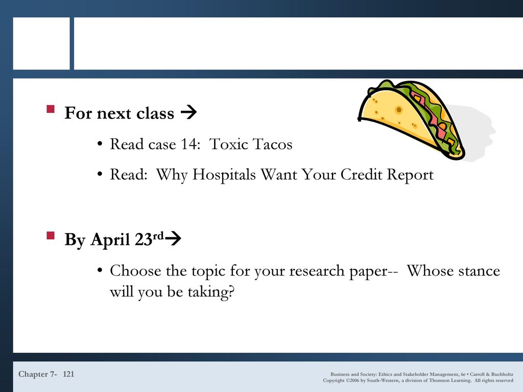 For next class  By April 23rd Read case 14: Toxic Tacos