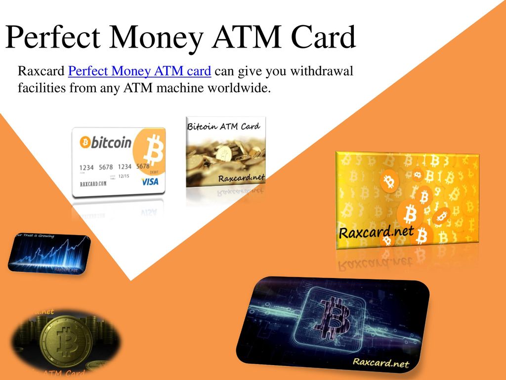 Bitcoin Atm Card Perfect Money Atm Card Webmoney Atm Card Ppt Download