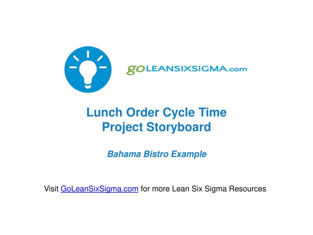 Lunch Order Cycle Time Project Storyboard Bahama Bistro Example