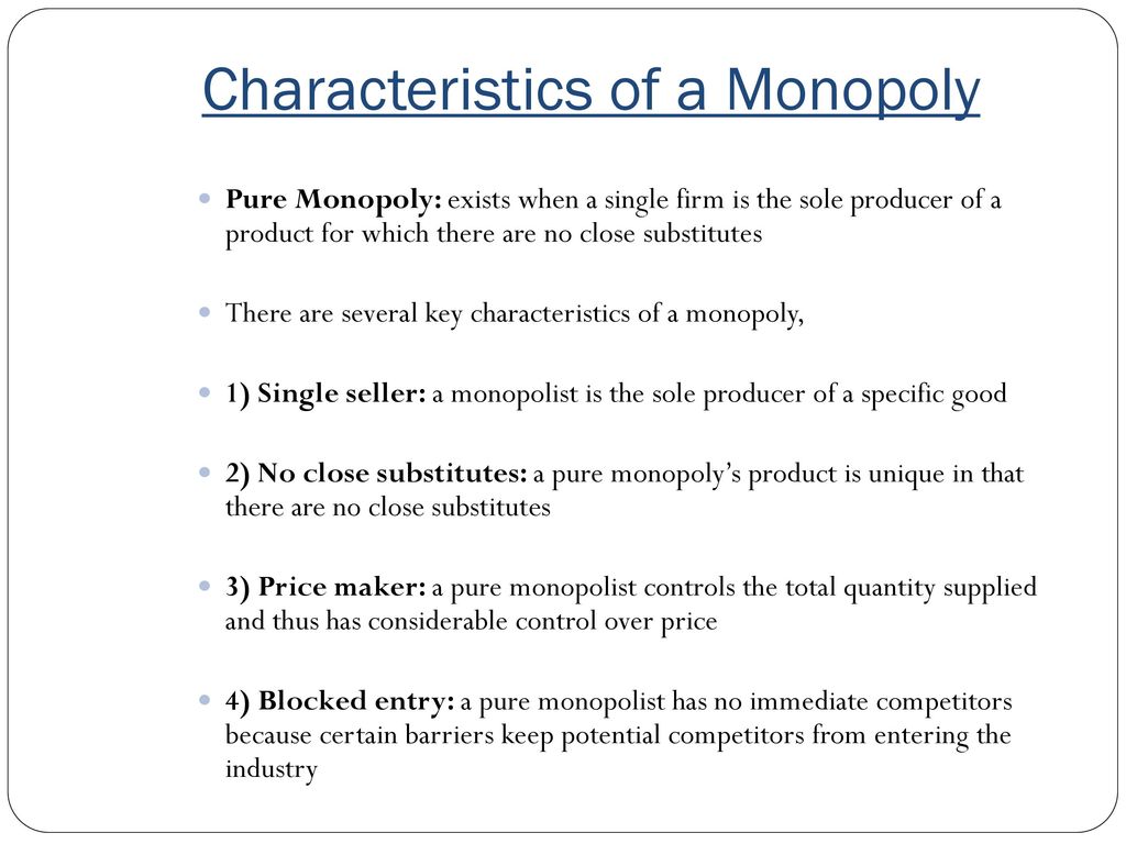which of the following is a characteristic of a monopoly