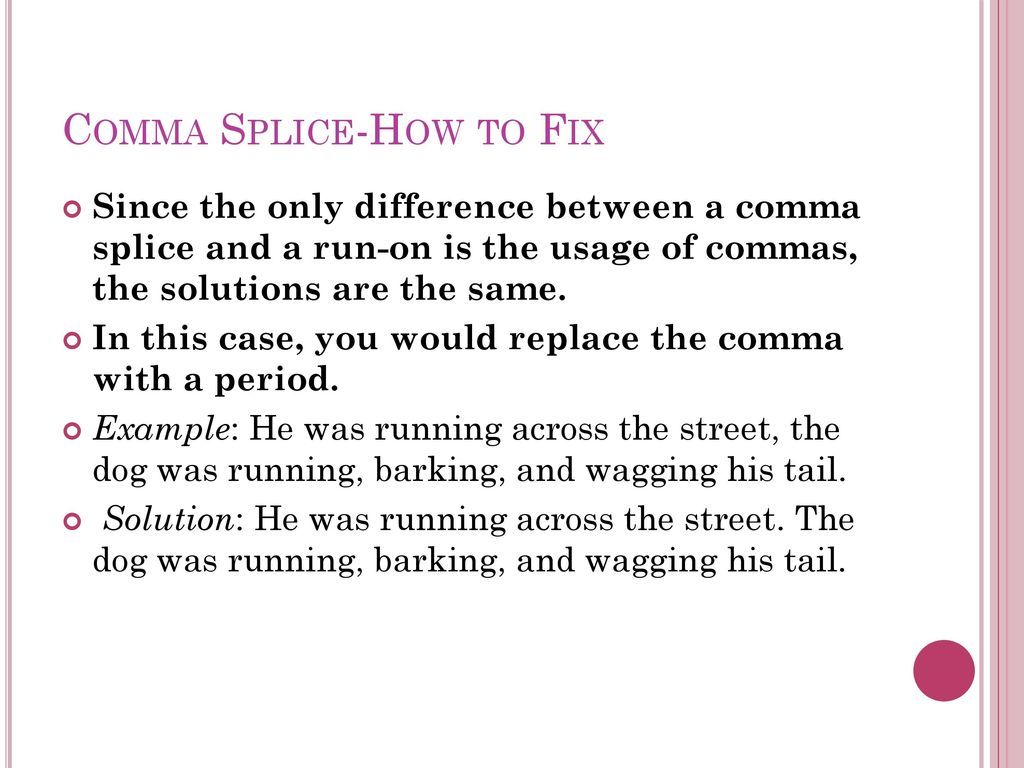 Fragments, Comma Splices, And Run-On Sentences - Ppt Download