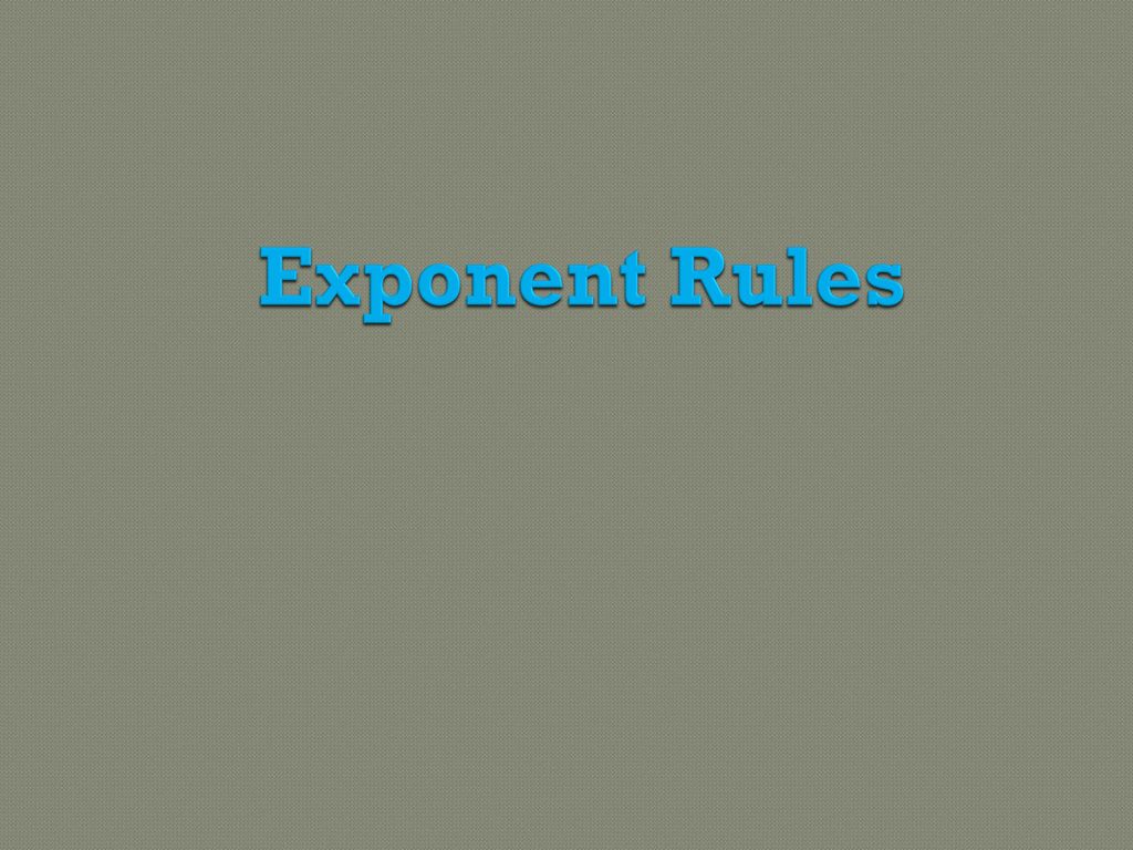 Exponent Rules. - ppt download