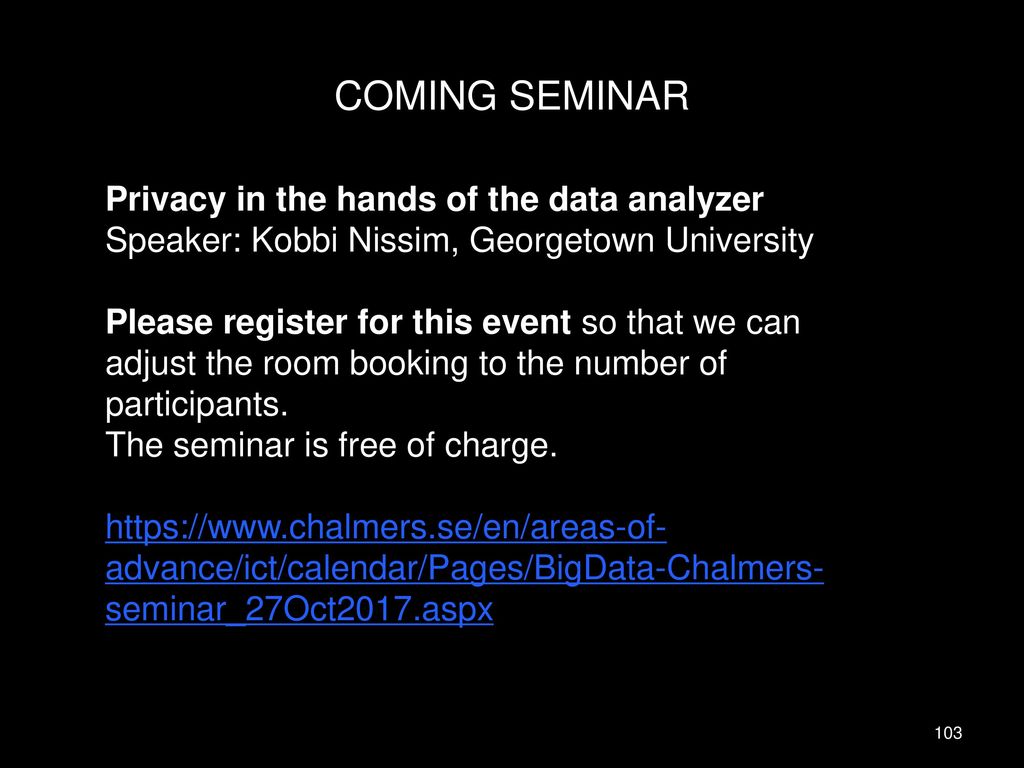 COMING SEMINAR Privacy in the hands of the data analyzer