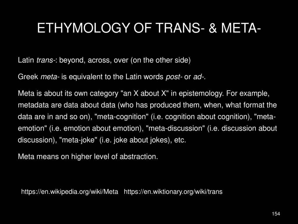 ETHYMOLOGY OF TRANS- & META-