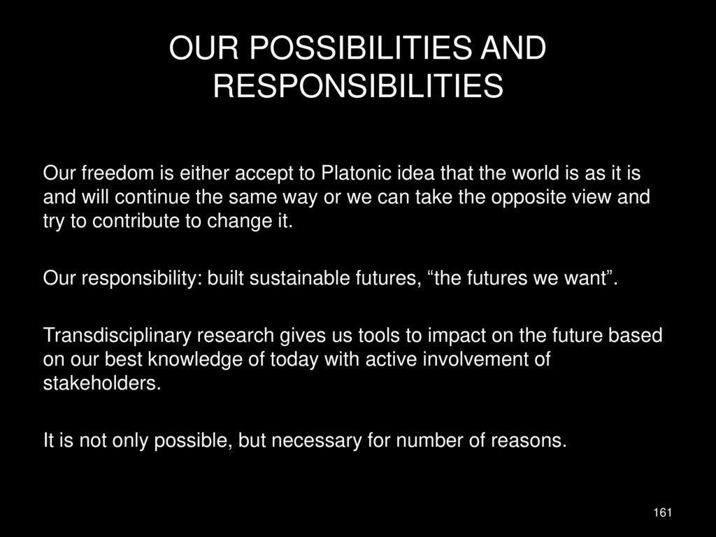 OUR POSSIBILITIES AND RESPONSIBILITIES