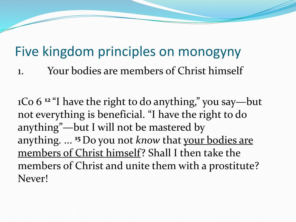 Five kingdom principles on monogyny