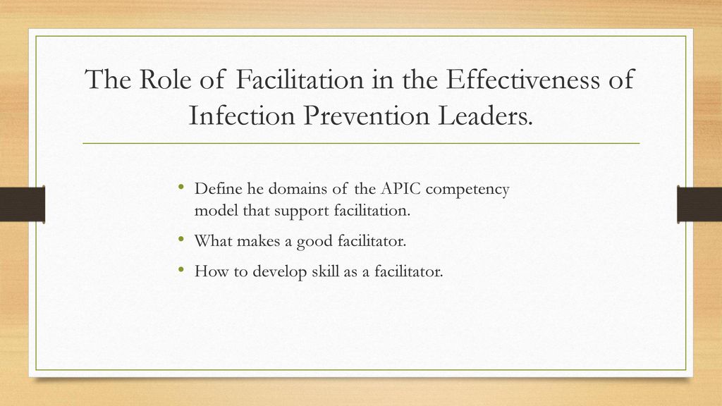 The Role of Facilitation in the Effectiveness of Infection Prevention ...