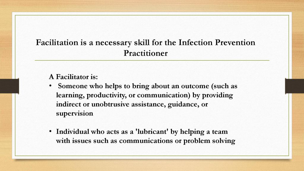 The Role of Facilitation in the Effectiveness of Infection Prevention ...