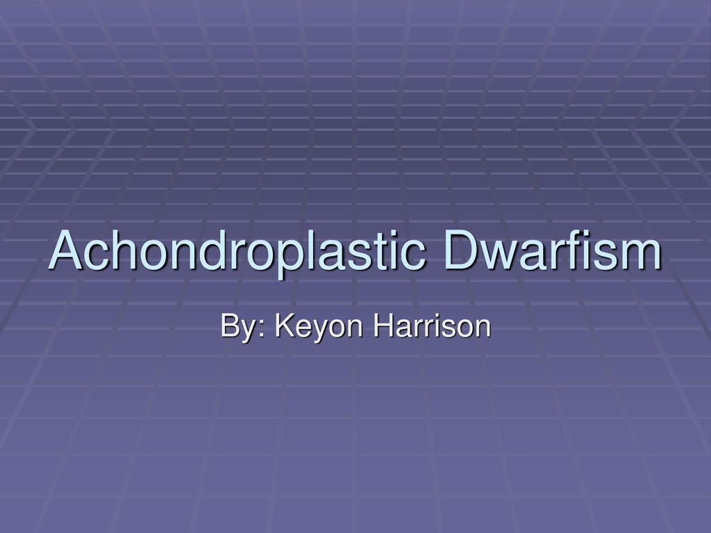 Achondroplastic Dwarfism Ppt Download