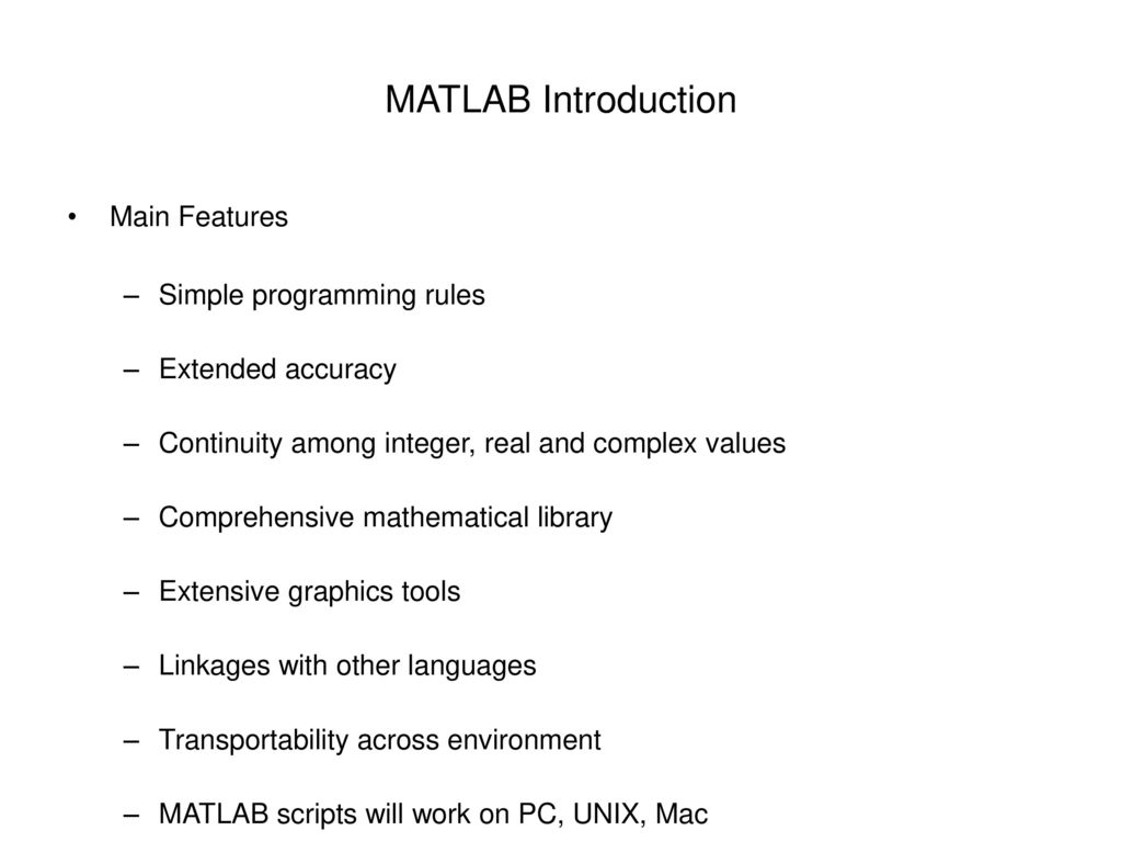 MATLAB Introduction Main Features Simple programming rules - ppt download