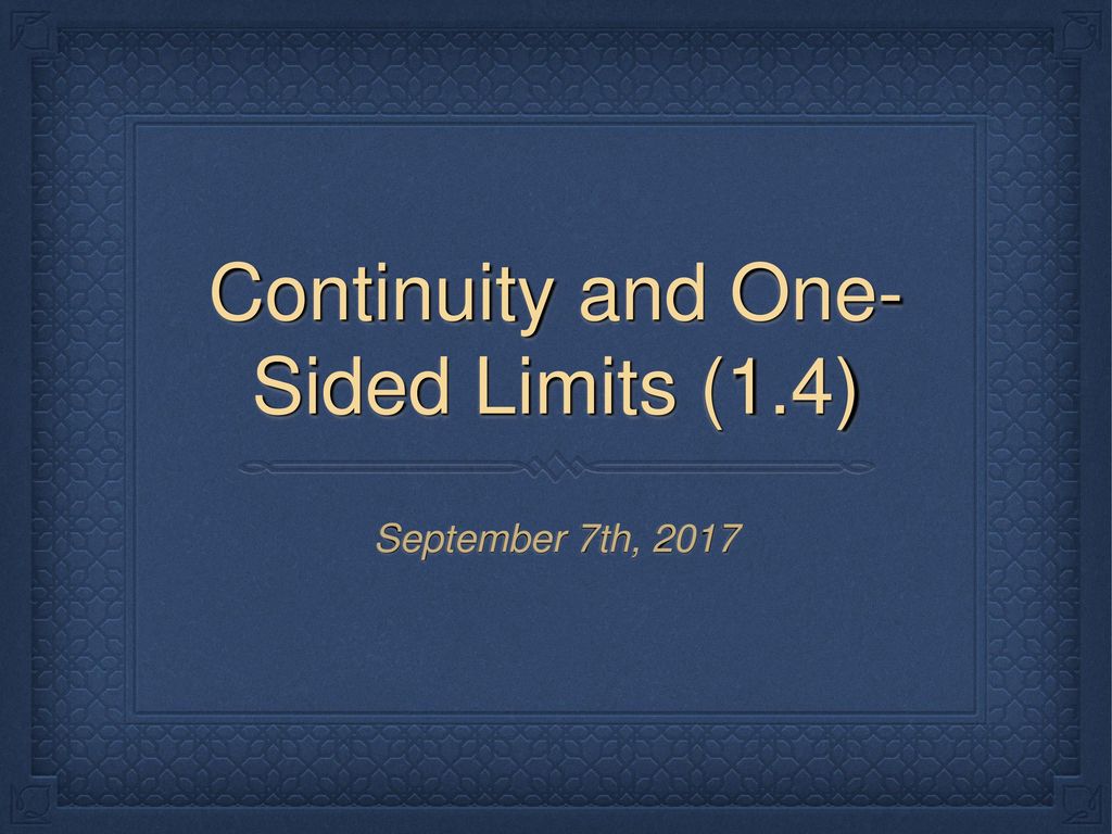 Continuity And One Sided Limits 1 4 Ppt Download   Continuity And One Sided Limits (1.4) 