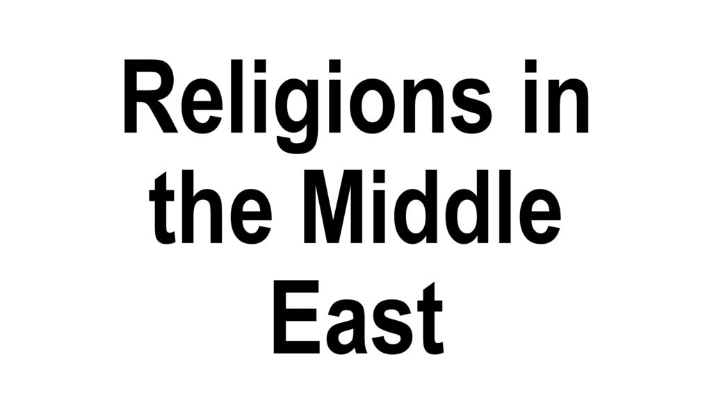 religions-in-the-middle-east-ppt-download