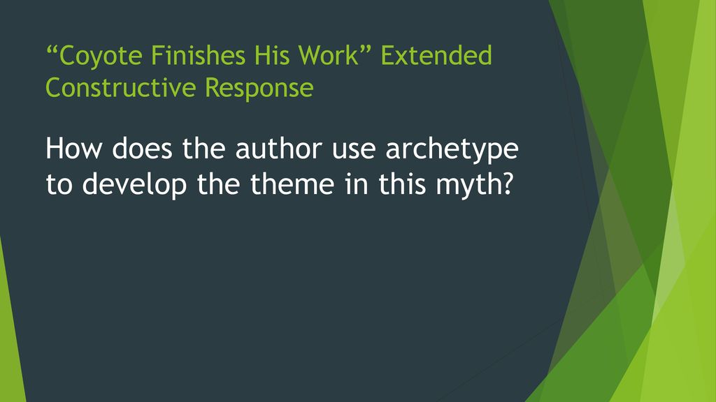 “Coyote Finishes His Work” from Nez Perce - ppt download