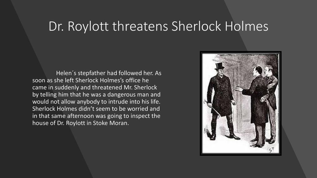 Dr. Roylott threatens Sherlock Holmes