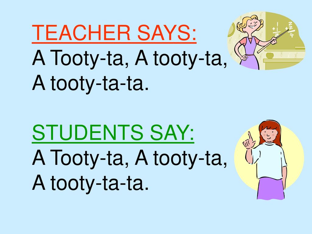Tooty- Ta Song by: Dr. Jean Feldman © PPT by Sharon Roden Frisco ISD