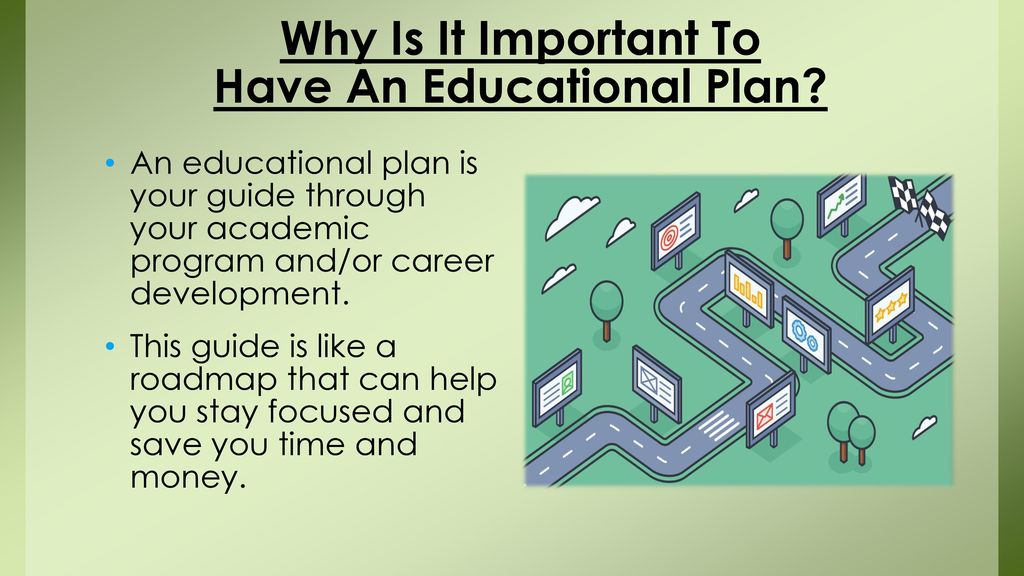 Why Is It Important To Have An Educational Plan