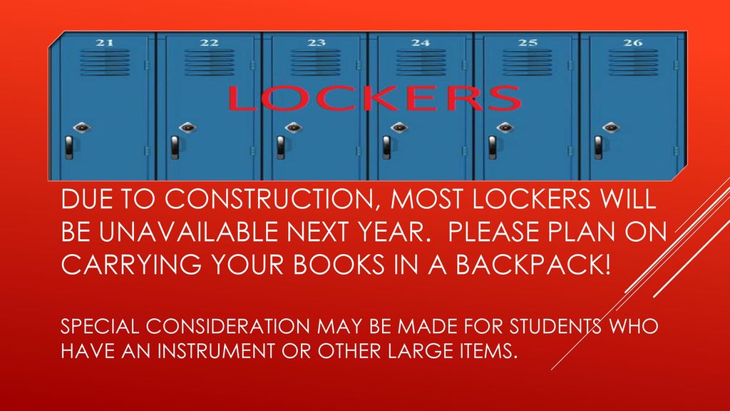 Due to construction, most lockers will be unavailable next year