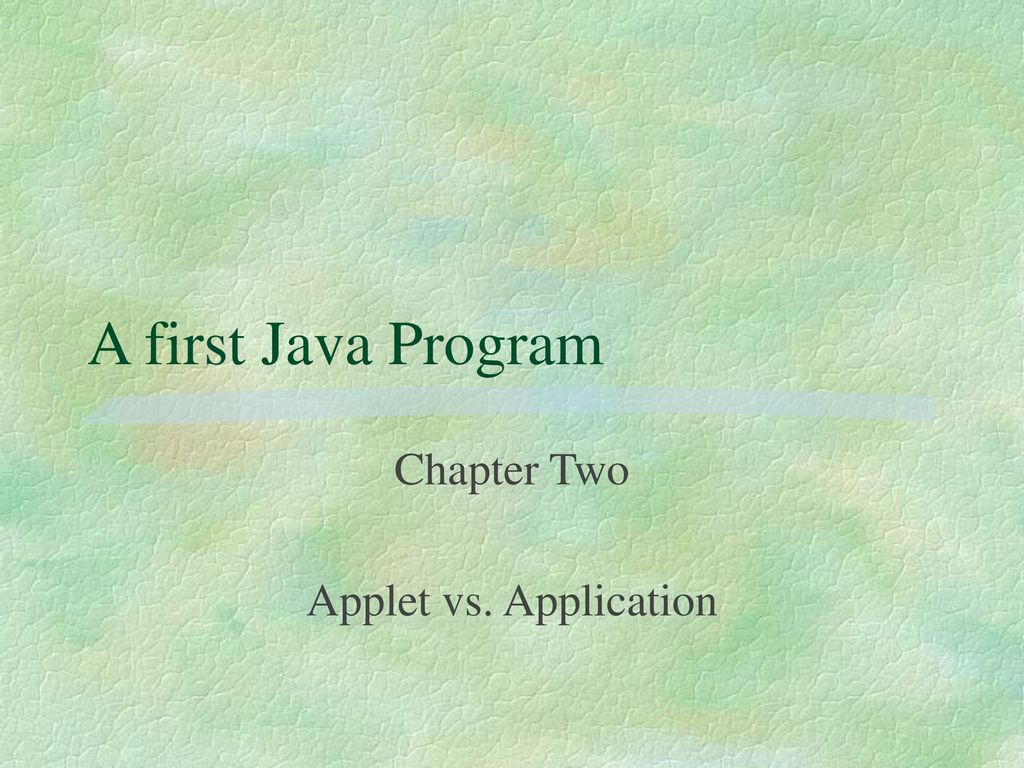 Chapter two applet vs application ppt download
