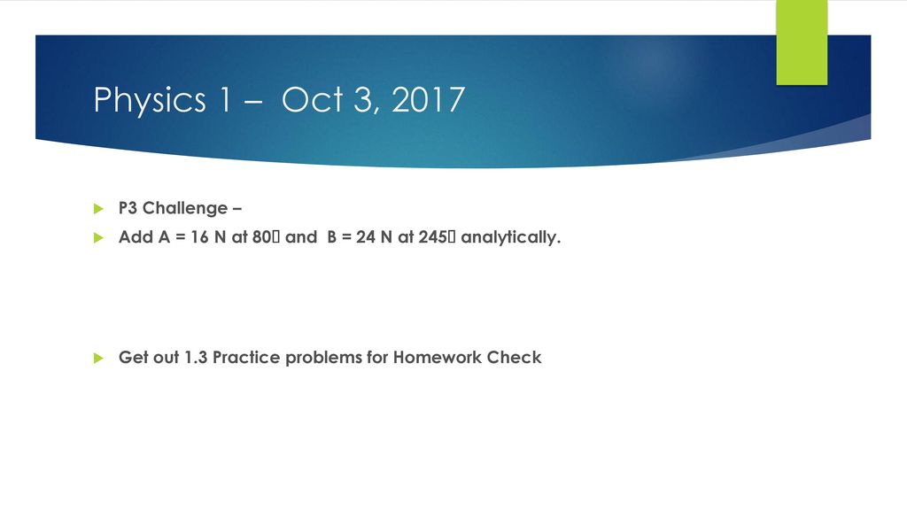 Physics 1 oct 3 2017 p3 challenge ppt download