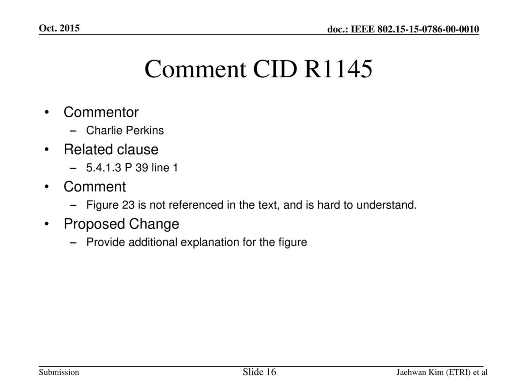 Comment CID R1145 Commentor Related clause Comment Proposed Change