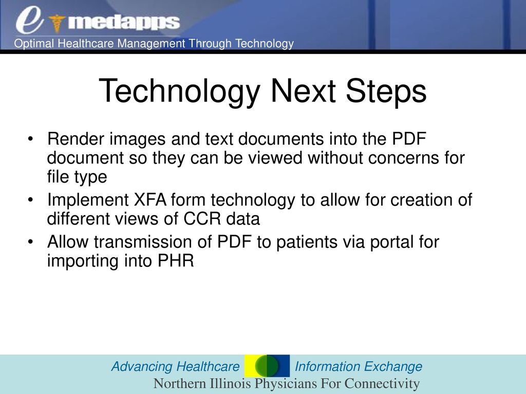 Technology Next Steps Render images and text documents into the PDF document so they can be viewed without concerns for file type.